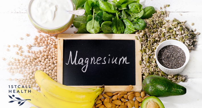 What Is Magnesium? | 1stCallHealth Washington DC Affordable Primary Medical Care Nurse Practitioners Clinic